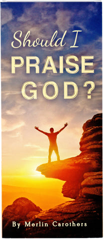 Should I Praise God?